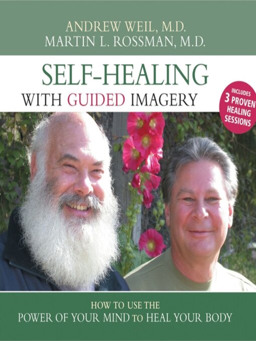 Title details for Self-Healing with Guided Imagery by Andrew Weil, MD - Available